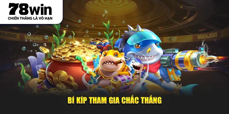 Bí kíp tham gia chắc thắng