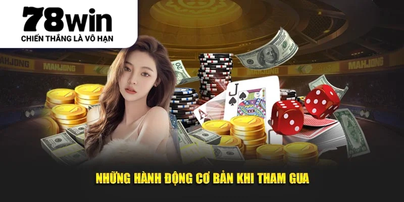 Những hành động cơ bản khi tham gua